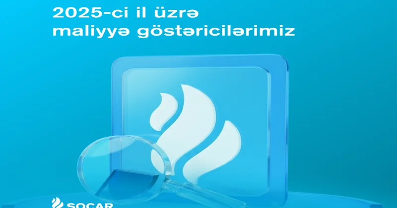 2025 ci ildə SOCAR ın gəlirləri 86,3 mlrd. manat təşkil edib