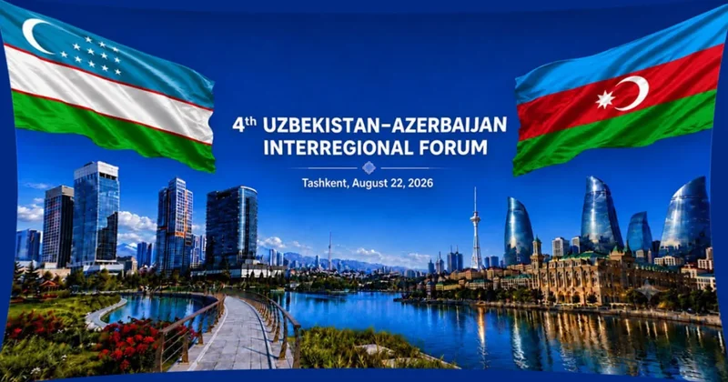 Azərbaycan Özbəkistan IV Regionlararası Forumu keçiriləcək