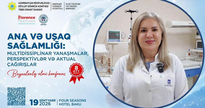 “Ana və uşaq sağlamlığı: multidissiplinar yanaşmalar, perspektivlər və aktual çağırışlar” mövzusunda Beynəlxalq Elmi Konfrans keçiriləcək.