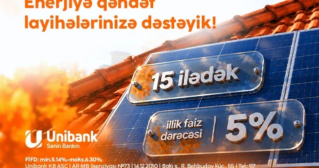 Enerji xərclərinizi “Unibank”la azaldın