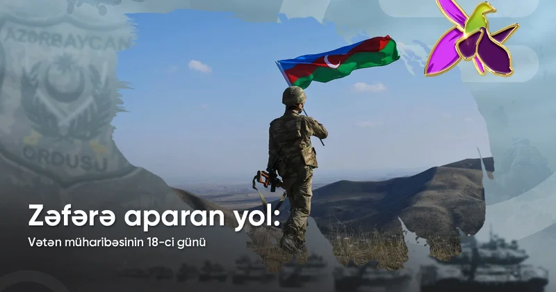 Vətən müharibəsinin 18 ci günü Füzulinin və Xocavəndin bəzi kəndləri işğaldan azad edilir