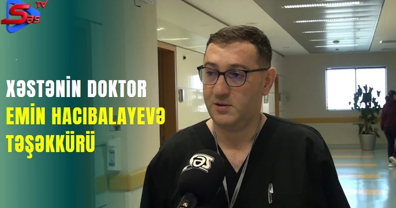 Xəstənin doktor Emin Hacıbalayevə təşəkkürü
