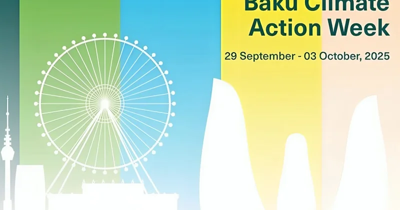 Bakı İqlim Fəaliyyəti Həftəsi başa çatdı Yekun
