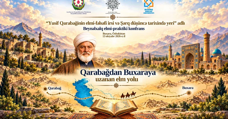 Buxarada “Yusif Qarabağinin elmi fəlsəfi irsi və Şərq düşüncə tarixində yeri” mövzusunda beynəlxalq elmi praktiki konfrans keçirilib