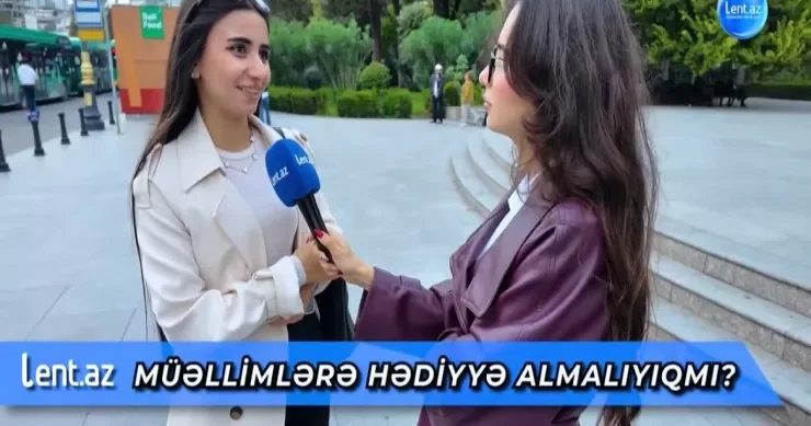 Müəlliməyə hədiyyə verilməlidir? VİDEO