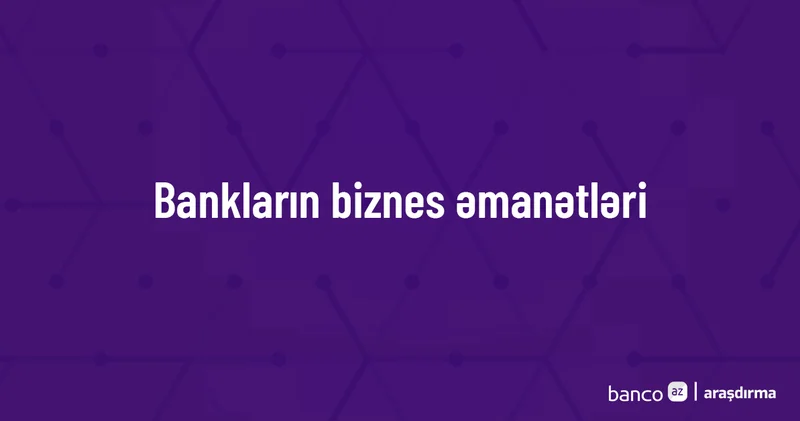 Biznes depozitləri ən sərfəli olan banklar Araşdırma