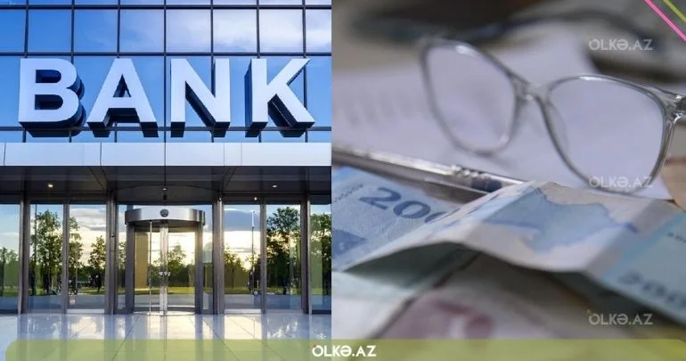 Kredit götürmək çətinləşir, bu ödənişlərə də baxılacaq DETALLAR