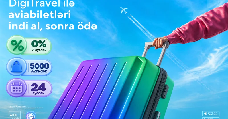 DigiTravel ilə aviabiletləri də indi alıb, sonra ödəyin!