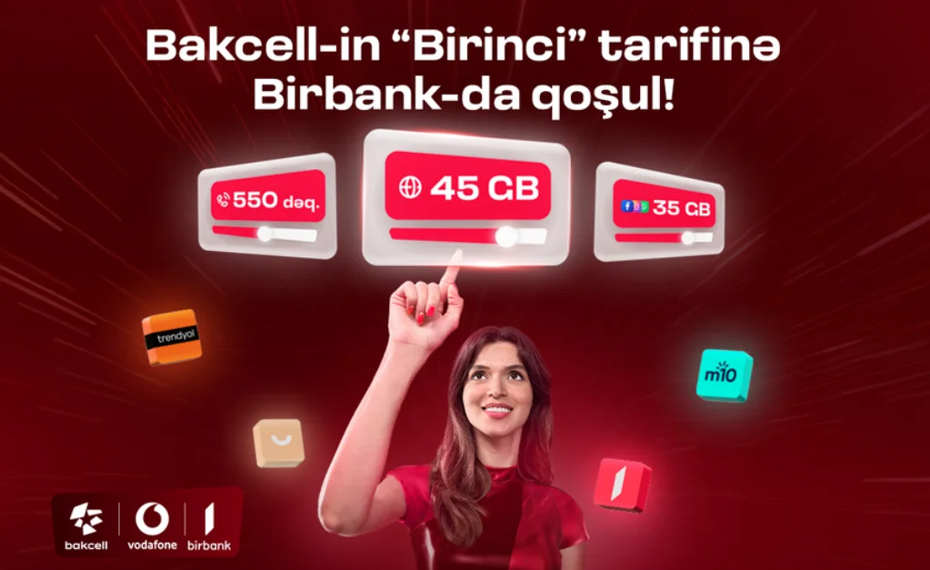 “Bakcell” “Birbank” istifadəçilərinə xüsusi üstünlüklər verən Birinci tarifini təqdim edir