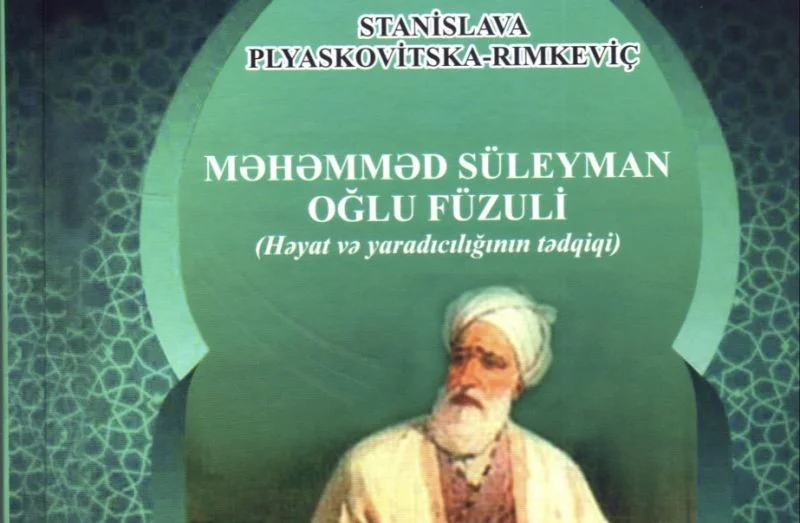 Polyak şərqşünasın “Məhəmməd Süleyman oğlu Füzuli” kitabı çap olunub