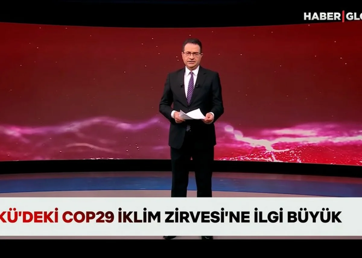 Bakıda keçirilən COP29 Konfransına böyük maraq var Haber Global (VİDEO)