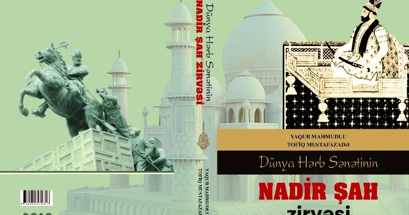 “Dünya hərb sənətinin Nadir şah zirvəsi” kitabı çıxdı FOTO