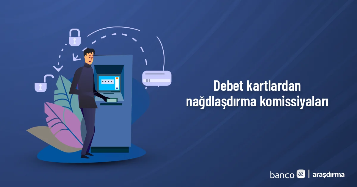 Bankların nağdlaşdırma komissiyaları ARAŞDIRMA