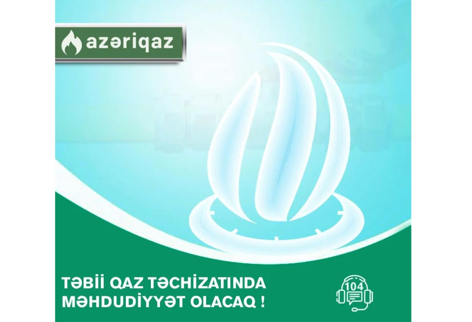 Ağdaşın bir hissəsinə qazın verilişində məhdudiyyət olacaq AZƏRTAC