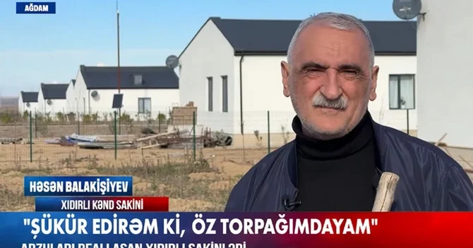 32 il sonra Ağdama qayıdan sakin: Şükür edirəm ki, öz torpağımdayam