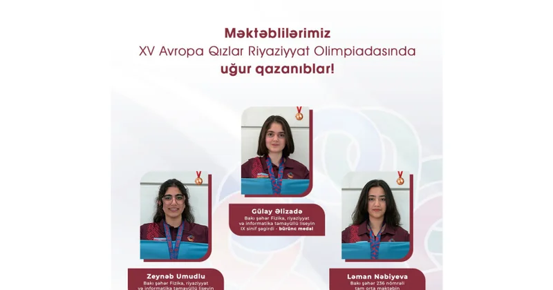 EGMO 2026: Azərbaycanlı qızlar üç bürünc medal qazanıblar