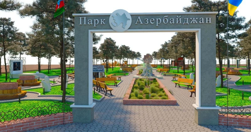 Odessa şəhərində “Azərbaycan” parkı salınacaq FOTO