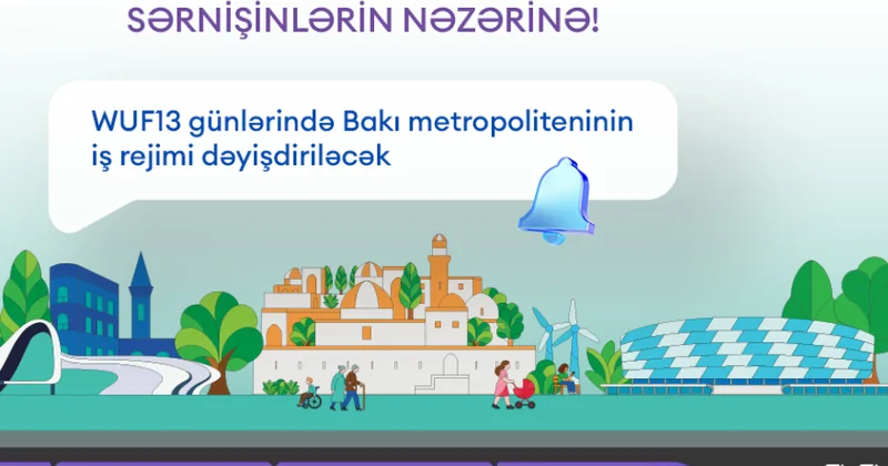 WUF13 lə bağlı Bakı metrosunda iş rejimi gücləndiriləcək