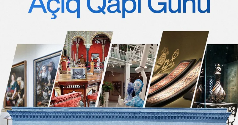 Mayın 18 i muzeylərə pulsuz gedə bilərsiniz