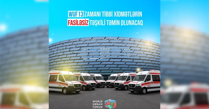 WUF13 la bağlı 75 briqada və 35 təcili tibbi yardım avtomobili ayrılıb
