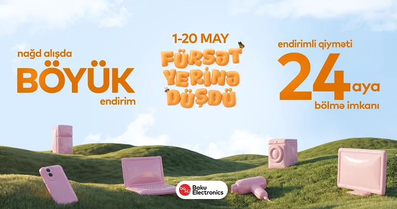 Baku Electronics də yaz fürsətləri davam edir!