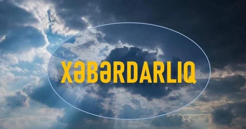 Bəzi yerlərdə leysan, yüksək dağlıq ərazilərdə sulu qar yağacaq XƏBƏRDARLIQ