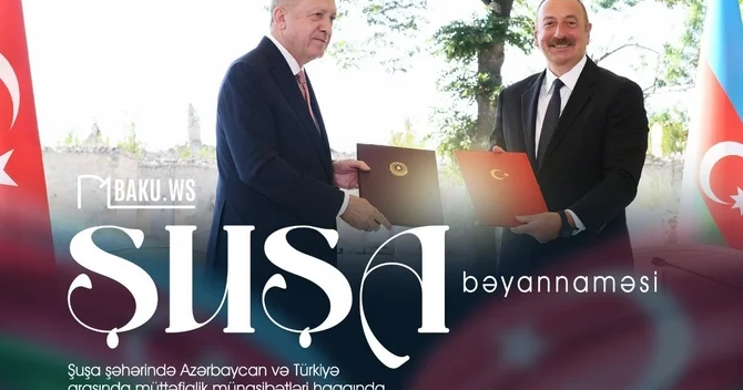 Azərbaycanla Türkiyə arasında imzalanan Şuşa bəyannaməsinin 5 ili tamam oldu