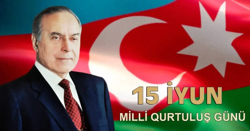 Bir gündə iki mühüm tarix: Azərbaycan üçün unudulmaz 15 iyun