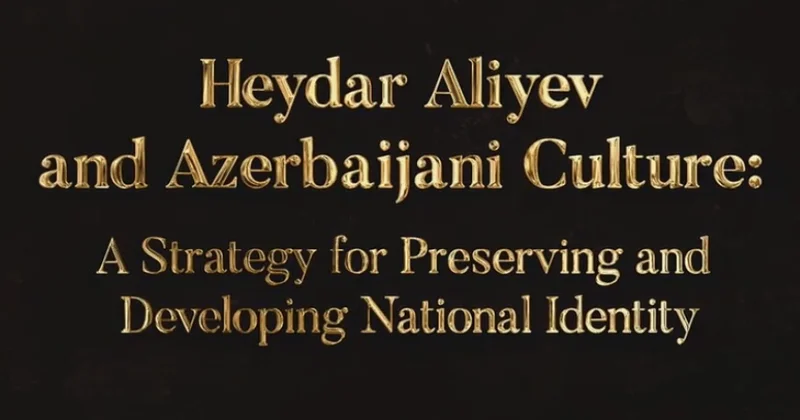 Kanadada “Heydər Əliyev və Azərbaycan Mədəniyyəti” adlı qısametrajlı sənədli film hazırlanıb