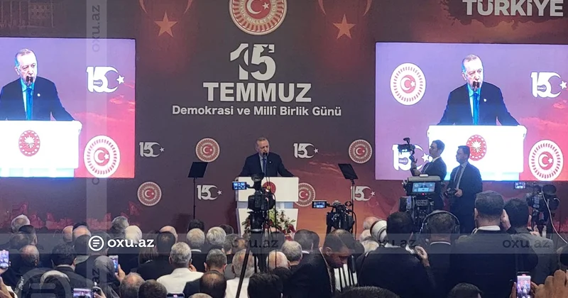 Ərdoğan: 15 iyul gecəsində Türkiyənin Türkiyədən böyük olduğu dərk edildi