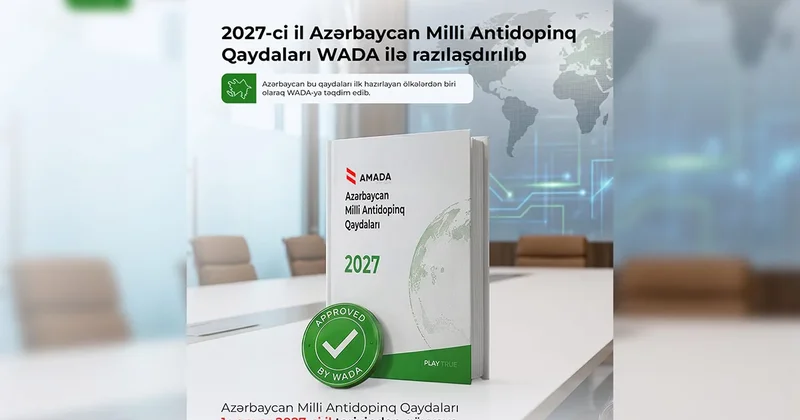 Azərbaycanın 2027 ci il üçün Milli Antidopinq Qaydaları layihəsi WADA ilə razılaşdırılıb