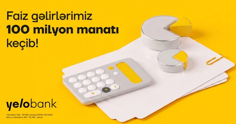 Yelo Bank ili 100 milyon manatdan çox faiz gəliri ilə yarıladı