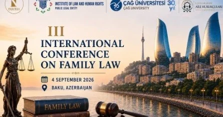 III Beynəlxalq Ailə Hüququ Konfransı keçiriləcək