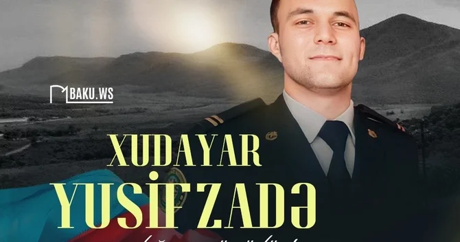 Şəhid Xudayar Yusifzadənin doğum günüdür