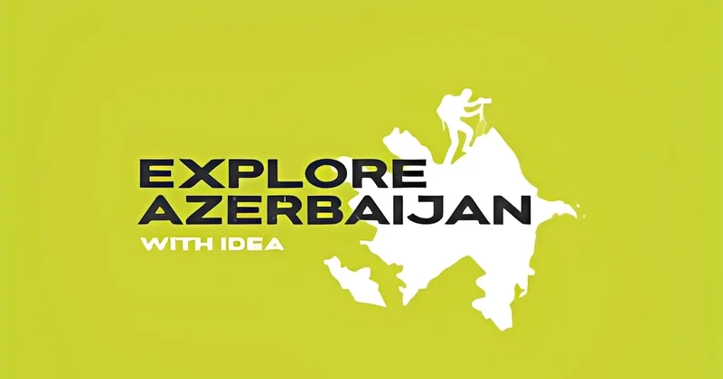 Explore Azerbaijan with IDEA layihəsinə start verilir