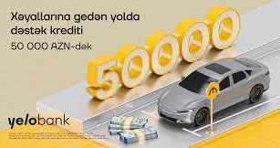 Planlarını yeni mövsümə saxlayanlar üçün “Yelo Bank” dan sərfəli fürsət