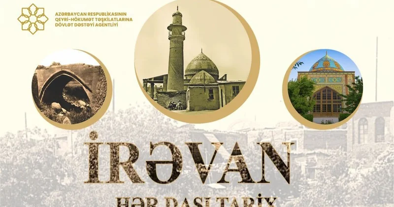 “İrəvan: Hər daşı tarix” layihəsinə start verildi