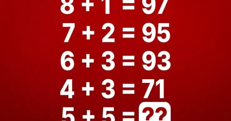 Əgər 7 + 2 = 95 olarsa, 5 + 5 neçəyə bərabərdir? Riyaziyyat tapmacası