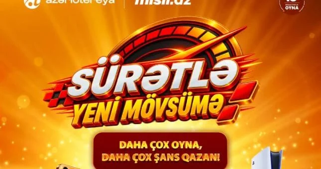 da "Sürətlə Yeni Mövsümə" kampaniyası başladı!