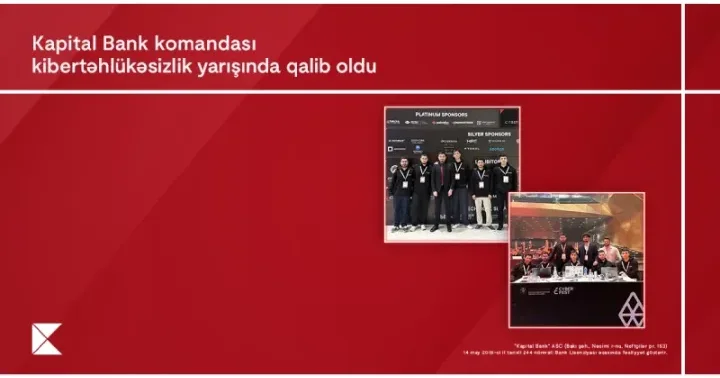 Kapital Bank ın İnformasiya təhlükəsizliyi komandası ölkənin ən güclü mütəxəssisləri sırasında