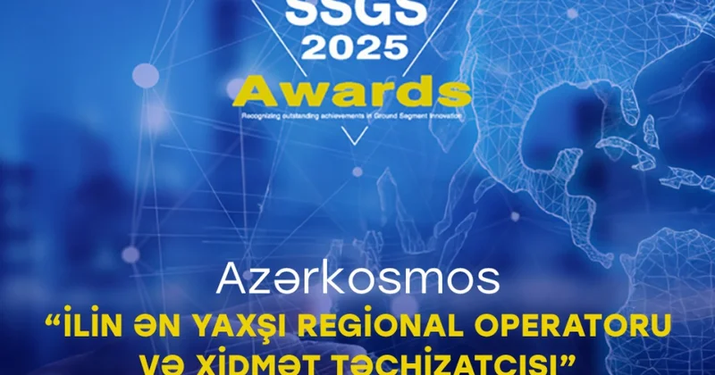 ® “Azərkosmos” “İlin Ən Yaxşı Regional Operatoru və Xidmət Təchizatçısı” mükafatına layiq görülüb