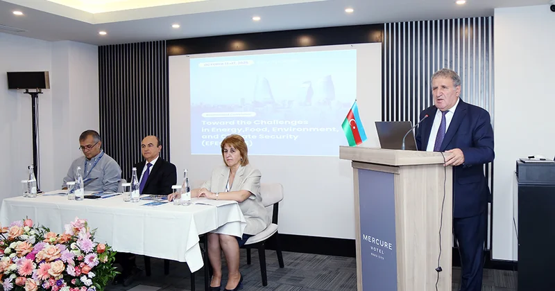 “Enerji, qida, ətraf mühit və iqlim təhlükəsizliyi sahəsində çağırışlar” mövzusunda beynəlxalq konfrans işə başlayıb