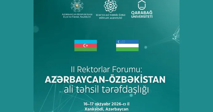 Xankəndidə Azərbaycan Özbəkistan İkinci Rektorlar Forumu keçiriləcək