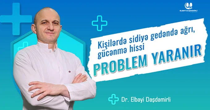 Kişilərdə sidiyə gedəndə ağrı, gücənmə hissi Artıq problem yaranıb UROLOQ