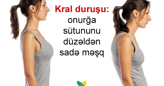 Kral duruşu: onurğa sütununu düzəldən sadə məşq FOTO