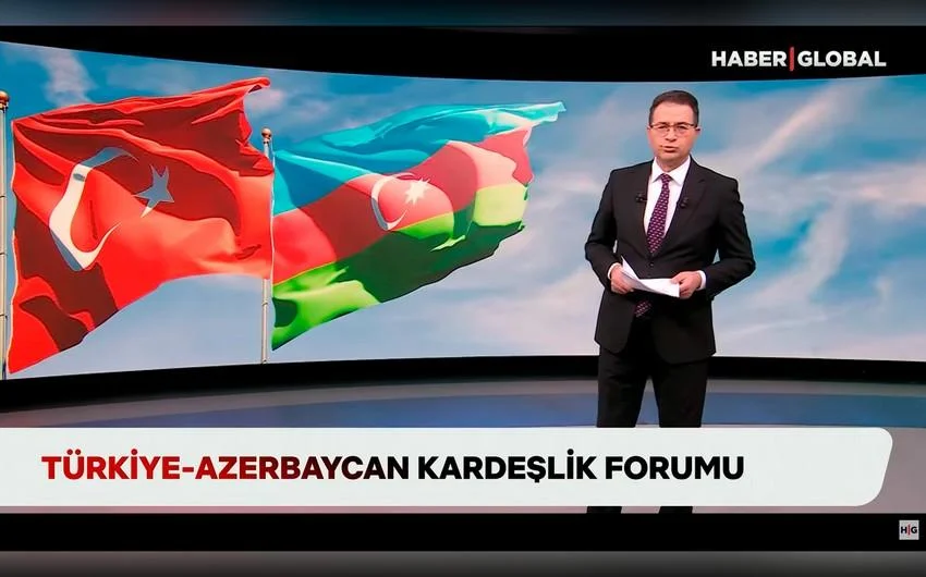 “Haber Global” İstanbulda TürkiyəAzərbaycan qardaşlıq forumunu işıqlandırıb VİDEO AzPolitika onlayn siyasiictimai qəzet