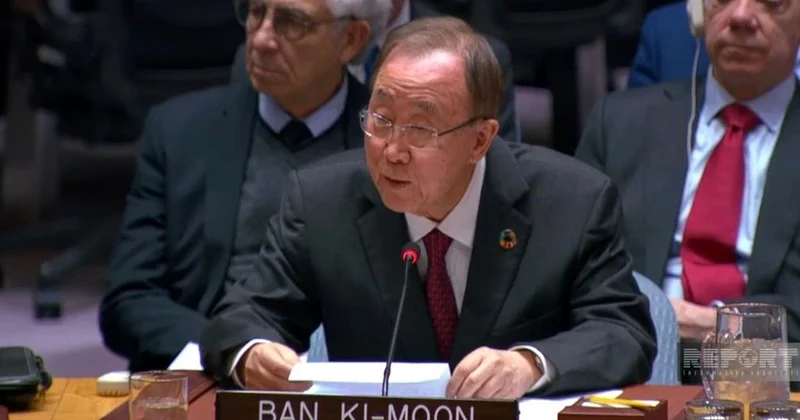 Pan Gi Mun: BMT böhran yaşayır, Təhlükəsizlik Şurası dəyişməlidir