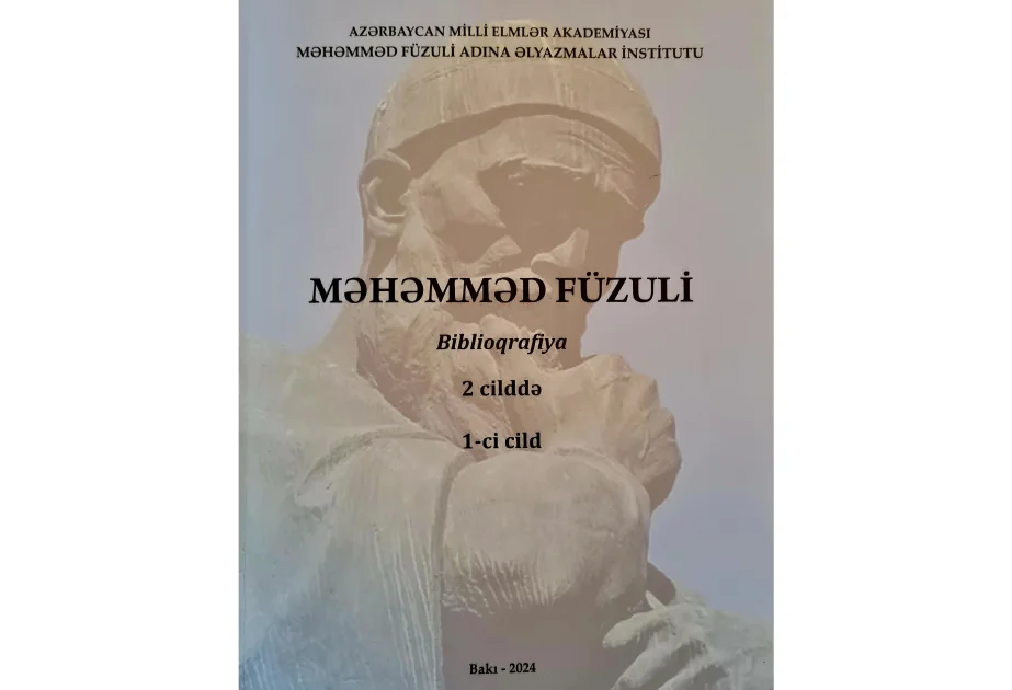 Məhəmməd Füzulinin biblioqrafiyasının I cildi işıq üzü görüb AZƏRTAC