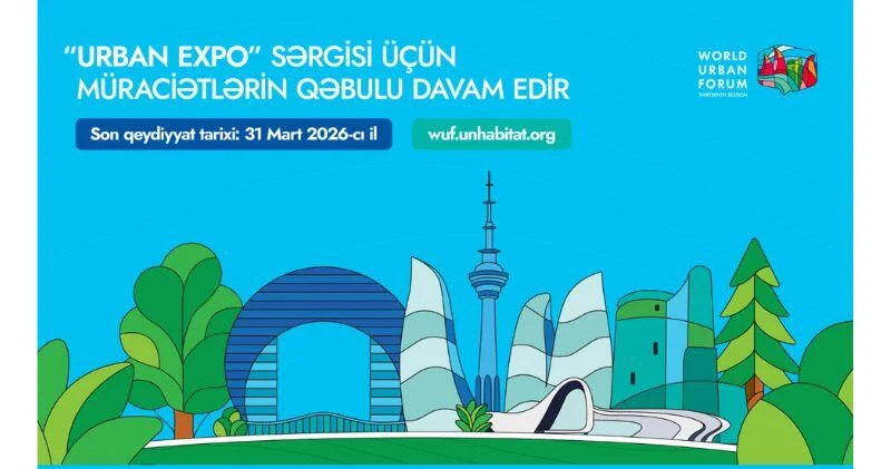 WUF13 çərçivəsində keçiriləcək “Urban Expo” sərgisi üçün müraciətlərin qəbulu davam edir