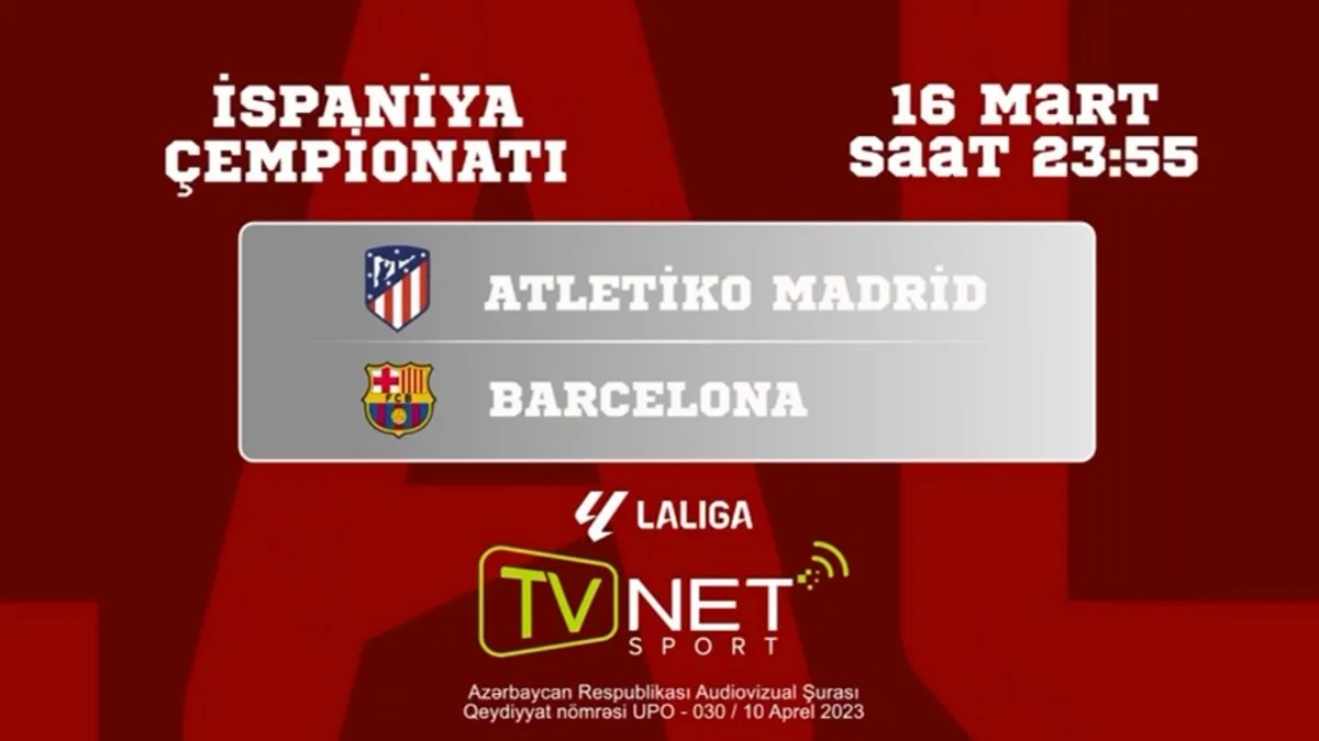 Atletiko Madrid Barselona matçı bu gecə TVNET SPORT da